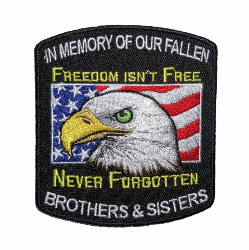 In Memory of Our Fallen Heroes Freedom Isn’t Free Embroidered Biker Patch