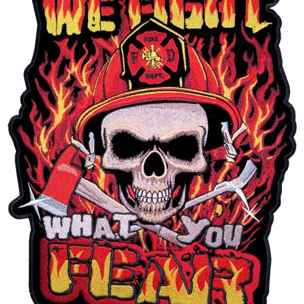 We Fight Fear Firefighter Skull Embroidered Biker Patch