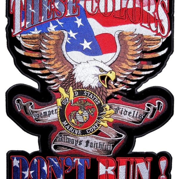 These Colors Don't Run US Marines Patriotic Embroidered Biker Patch