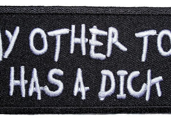 My Other Toy Has A Dick Ladies Embroidered Biker Patch