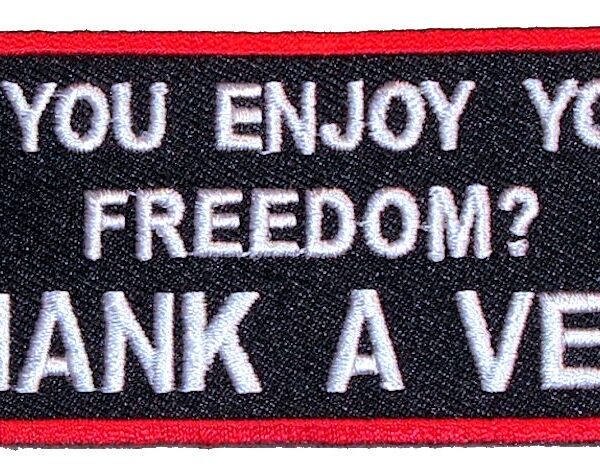Do You Enjoy Your Freedom Thank A Vet Patriotic Biker Patch