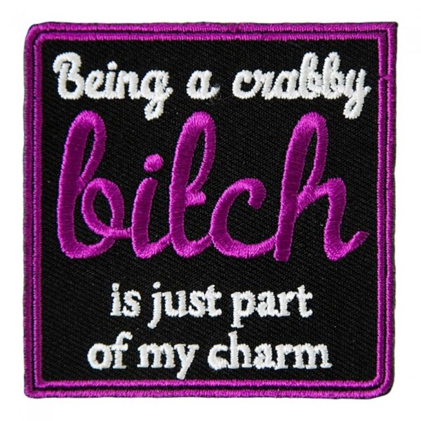 Crabby Bitch Part Of My Charm Ladies Embroidered Biker Patch
