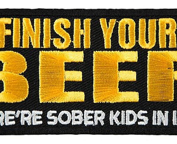 Finish Your Beer There're Sober Kids In India Funny Biker Patch