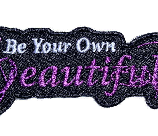 Be Your Own Beautiful Ladies Embroidered Biker Patch