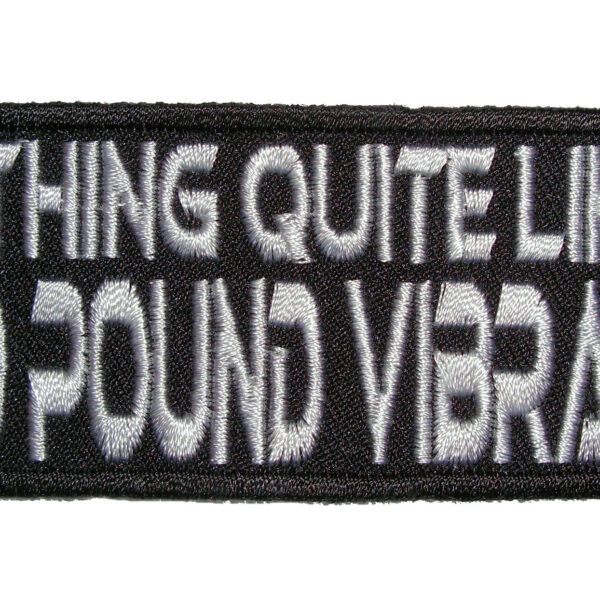 Nothing Quite Like A 900 Pound Vibrator Biker Patch
