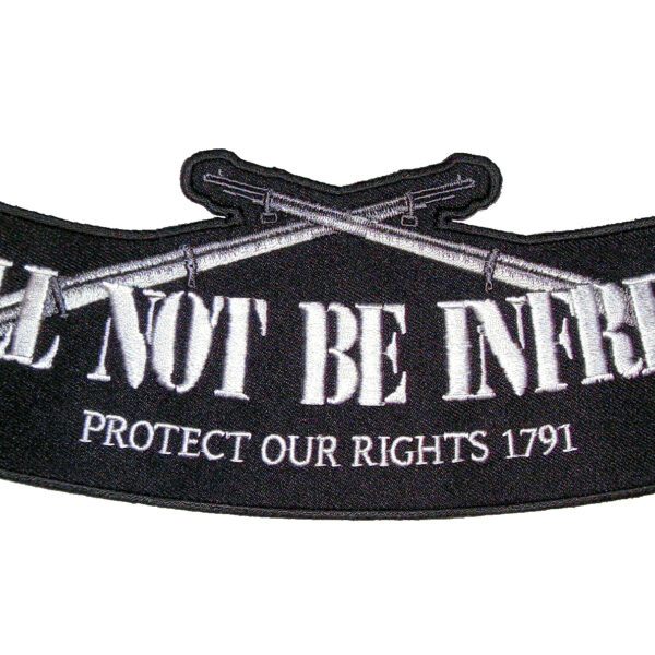 Patriotic Shall Not Be Infringed Gun Rights Rocker Biker Patch