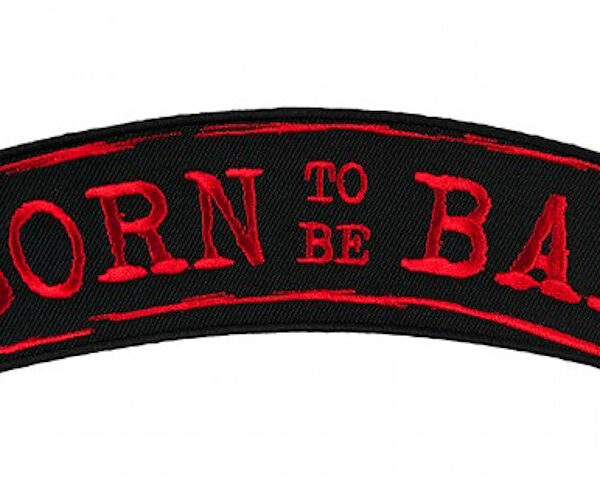 Born To Be Bad Embroidered Kids Biker Rocker Patch