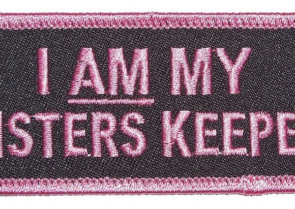I Am My Sisters Keeper Embroidered Biker Patch Pink