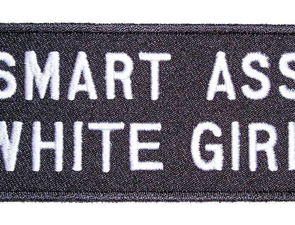 Smart Ass White Girl Lady Rider Embroidered Biker Patch Small