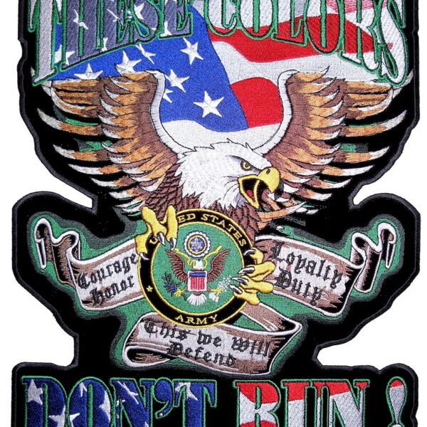 These Colors Don't Run US Army Patriotic Embroidered Biker Patch
