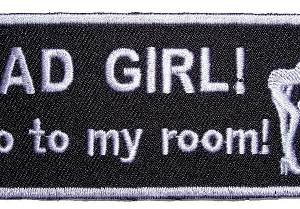 Bad Girl Go To My Room Lady Rider Embroidered Biker Patch
